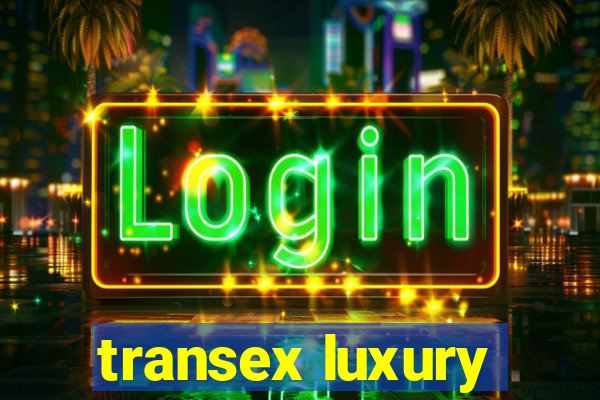 transex luxury